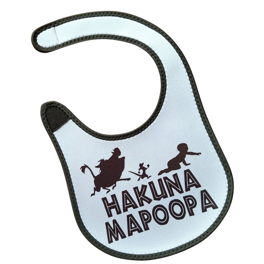 Hakuna Mapoopa - Neoprene Baby Bib